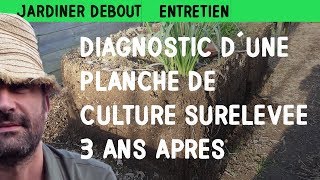 Diagnostic dun potager surélevé 3 ans après [upl. by Nyrac]