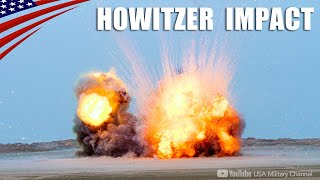 HOWITZER IMPACT  Powerful Artillery Rounds Impact the Ground with Indirect amp Direct Fire [upl. by Ahsikar594]