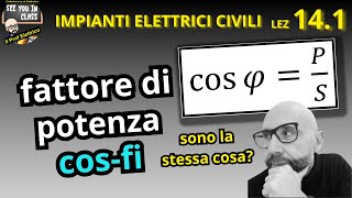 141  Fattore di potenza e cosfi sono la stessa cosa Quanto vale negli impianti elettrici civili [upl. by Juditha646]