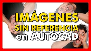 🔴 Insertar y Modificar IMAGEN Sin Referencia en AutoCAD 2024 [upl. by Farra]