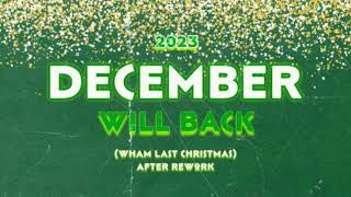 Will Back  December Wham  Last Christmas Acapella After Rework [upl. by Amalberga255]