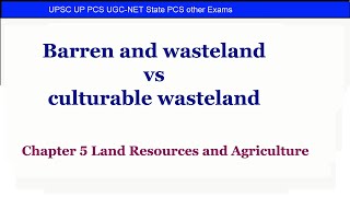 Barren and wasteland vs culturable wasteland  Chapter 5 Land Resources and Agriculture [upl. by Yroc]