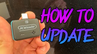 How to update RCM Loader for the Nintendo Switch [upl. by Eciralc]