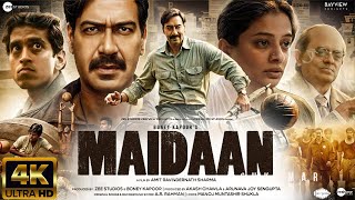 Maidaan  NEW HINDI FULL MOVIE 4K HD FACTS  Ajay Devgn Boney K AR RahmanFresh Lime Films [upl. by Eille]