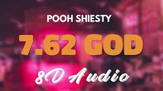 Pooh Shiesty  762 God 8D AUDIO [upl. by Evaleen]