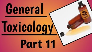 General Toxicology  General Toxicology Lecture part 11  Forensic Medicine  Toxicology [upl. by Aelegna21]