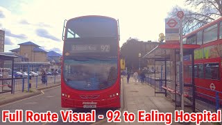 Full Route Visual  London Bus Route 92  St Raphaels North to Ealing Hospital  VWH2099 LK15CWX [upl. by Giefer]