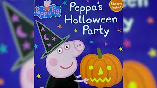 Peppa’s Halloween party peppapigpeppageorgetoddlerstoriestoddlersbedtimestoriesplzsubscribe [upl. by Hazmah]