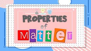 G5 Properties of Matter [upl. by Anawit]