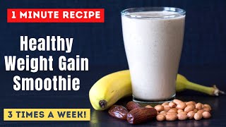 Gain Weight in 5 Days 1 Minute Weight Gain Smoothie  Healthy Fruit amp Nut Drink for All Ages [upl. by Haimirej]