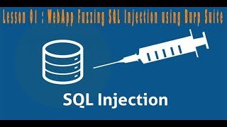 lesson 01 WebApp Fuzzing SQL Injection using Burp Suite [upl. by Cad]