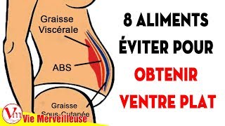 8 Aliments à Éviter pour Obtenir le Ventre Plat Dont Tu as Toujours Rêvé [upl. by Trabue]