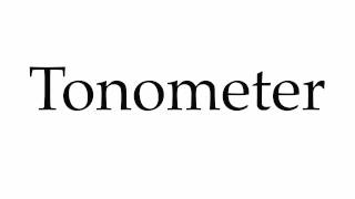 How to Pronounce Tonometer [upl. by Seaton]