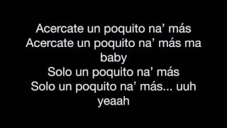 DE LA GHETTO  ACERCATE LETRA [upl. by Arri]