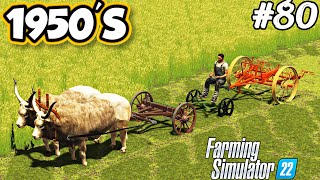 1950S MOWING AND TEEDING GRASS WITH OXEN Vegetable processing Farming simulator 22 FS 22 Ep 80 [upl. by Kilk]