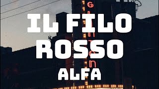 ALFA  il filo rosso TestoLyrics [upl. by Yramanna656]