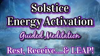 Solstice Energy Activation 🌟Crossing the Threshold 🌟No Going Back Guided Meditation [upl. by Day]