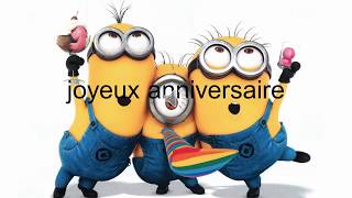 joyeux anniversaire Minions [upl. by Aylmar]