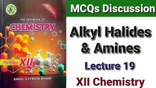 MCQs Discussion of Alkyl Halides and Amines Lecture 19 [upl. by Colinson]