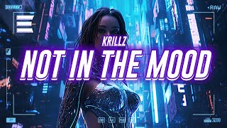 krillz  not in the mood lyrics [upl. by Llorrac]