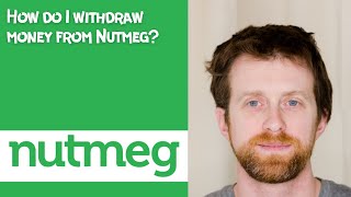 How do I withdraw money from Nutmeg [upl. by Beckett]