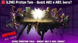 🔴 LIVE Priston Tale  Quest AB2 e AB3 bora [upl. by Ahcsrop327]