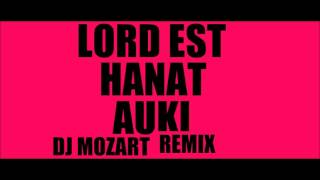 LORD EST hanat auki feat SPEKTI Djmozart Remix [upl. by Eniamrehs]