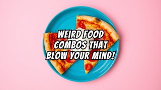 Weird Food Combos That Actually Taste AMAZING 🍕🍦 food tasty weird [upl. by Bev]