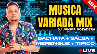 MUSICA VARIADA MIX 🚀 BACHATASALSAMERENGUETIPICO 🔥 MIX VARIADO 2023 🙌 DJ JUNIOR GOZADERA [upl. by Desdamonna]