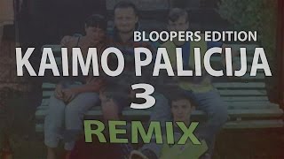 WhyDotas Remix  KAIMO PALICIJA 3 BLOOPERS [upl. by Marji]