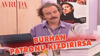 Patronu Kızdırınca Tüm İşler Burhana Kalıyor  Avrupa Yakası [upl. by Grover883]