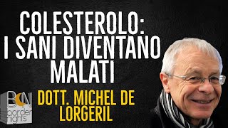 COLESTEROLO I SANI DIVENTANO MALATI  MICHEL DE LORGERIL [upl. by Jezabella]