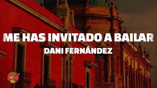 Dani Fernández  Me has invitado a bailarLyrics  Letra [upl. by Novyert]