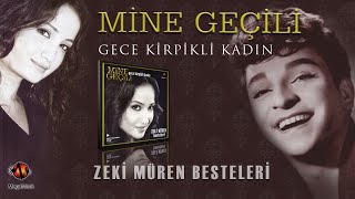 Mi̇ne Geçi̇li̇  Gece Ki̇rpi̇kli̇ Kadın [upl. by Rodd]