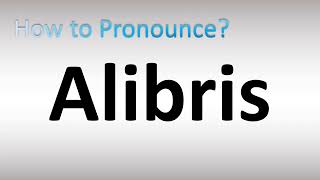 How to Pronounce Alibris [upl. by Alasdair145]