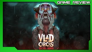 Vlad Circus Descend Into Madness  Review  Xbox [upl. by Lerret688]