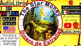 Dinero de Estrellas  Star Money  Cuentos Audiolibros en Inglés  English Audiobooks Brothers Grimm [upl. by Randie510]