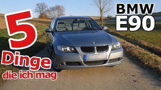 BMW 3er E90  5 Dinge die ich am E90 mag [upl. by Eeladnerb]