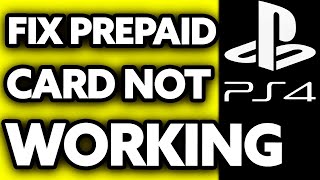 How To FIX Prepaid Card Not Working PS4 2024 [upl. by Richara731]