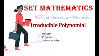 IRREDUCIBLE POLYNOMIAL SET EXAM PREVIOUS QUESTION DISCUSSIONS SOLVED PROBLEMS CONCEPT [upl. by Idahs]