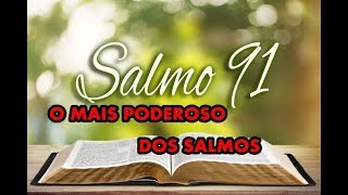 Salmo 91 Fortissimo  Escudo de Proteção contra o mal  Destruir Obstáculos e Realizar Sonhos [upl. by Harlan]