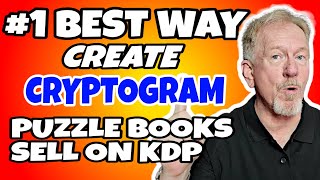 The Best Way To Create A Cryptogram Puzzle Book  To Sell On Amazon KDP [upl. by Eznyl]