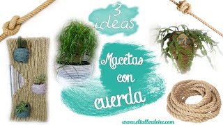 3 IDEAS PARA CREAR TUS PROPIAS MACETAS CON CUERDA  DIY PASO A PASO [upl. by Ottavia]