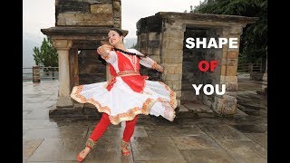 Shape of you  KATHAK DANCE  Fusion SUKRUTI AIRI [upl. by Sset]