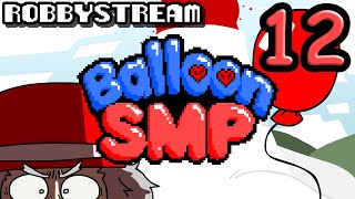 Balloon SMP  Part 12 Day 14  ROBBYSTREAM [upl. by Trevethick617]