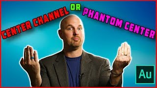 Phantom Center or Center Channel for Dialog in Adobe Audition Ambisonic [upl. by Gnni911]