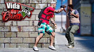 GTA V  VIDA DO CRIME  A COBRANÇA CHEGOU PERDIDOS DENTRO DA FAVELA DO ÍNDIO  EP57 [upl. by Os284]