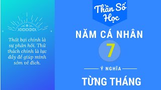 Phần 88 Năm Cá Nhân Số 7  Ý Nghĩa Từng Tháng  Thần Số Học Chuyển Hoá  Tracy Hồng Kiều [upl. by Pollack]