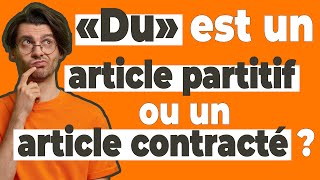 Article partitif ou article contracté   règles et exemples [upl. by Anauqahs]