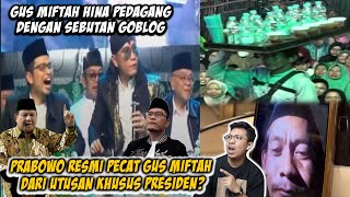 PRABOWO PEC4T GUS MIFTAH DARI UTUSAN KHUSUS PRESIDEN KARENA H1NA PENJUAL ESTEH [upl. by Aimek]